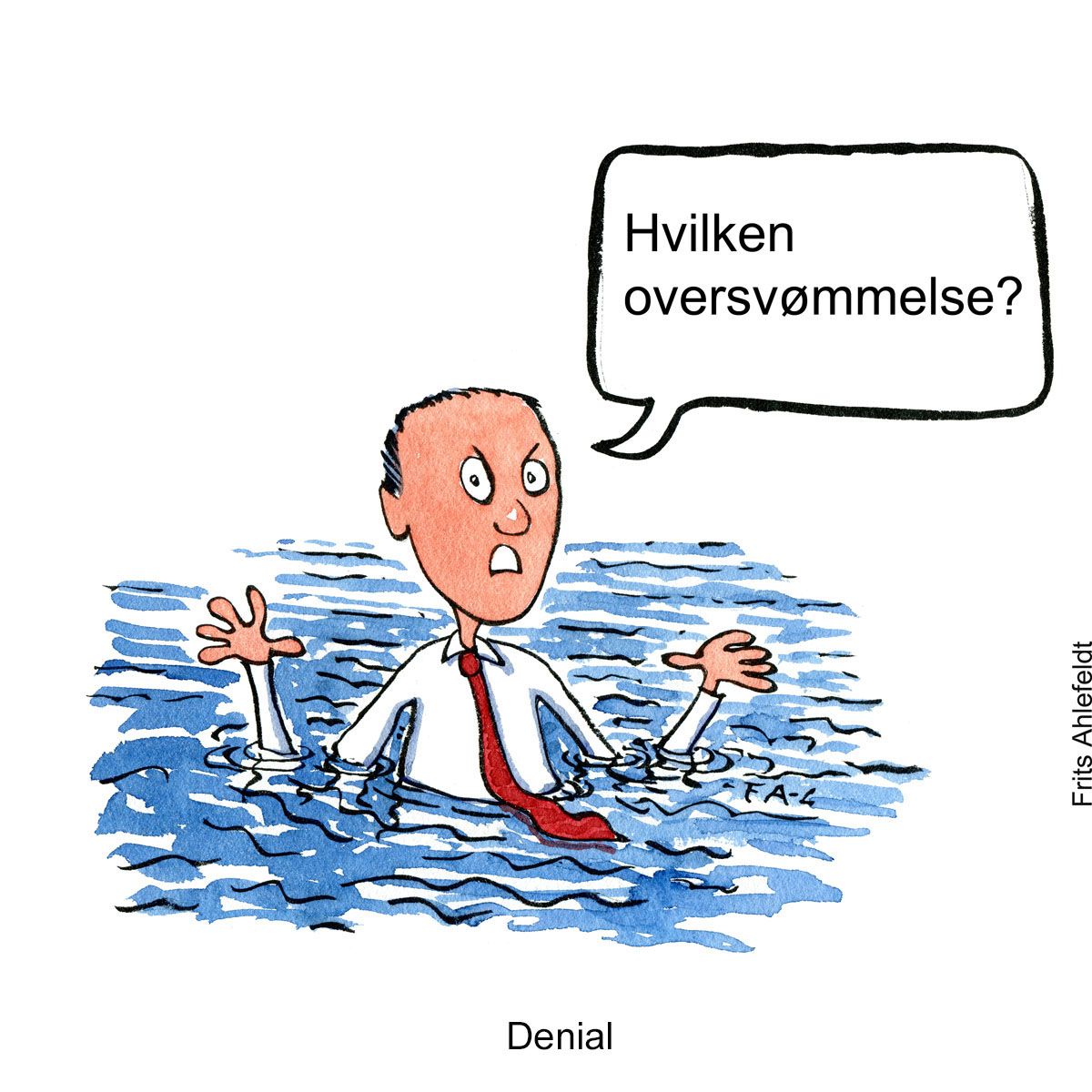 Tegning af en mand i en oversvømmelse som spørger hvilken oversvømmelse - Klimaforandringer illustration af Frits Ahlefeldt